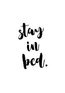 Stay In Bed Quote Art | Créez votre propre affiche